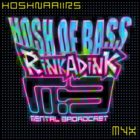 Hosh of Bass (Original Mix) ft. Mental Broadcast | Boomplay Music