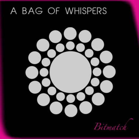 A Bag Of Whispers (No People's Compass Edit)