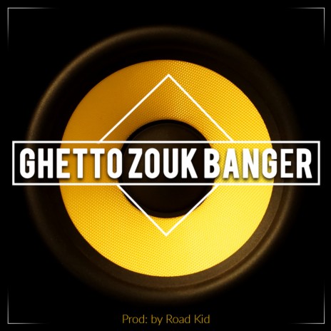 Ghetto Zouk Banger | Boomplay Music