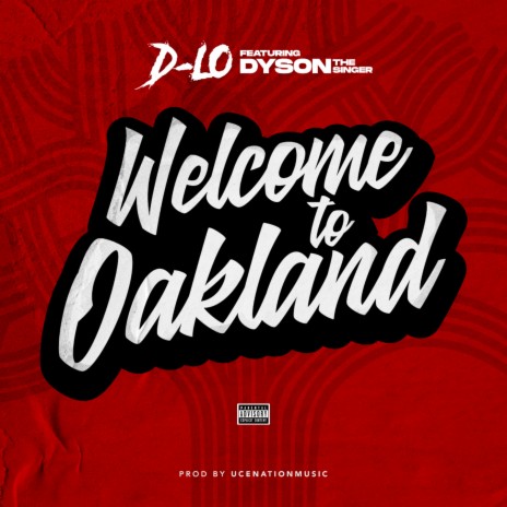 Welcome to Oakland ft. Dyson The Singer | Boomplay Music