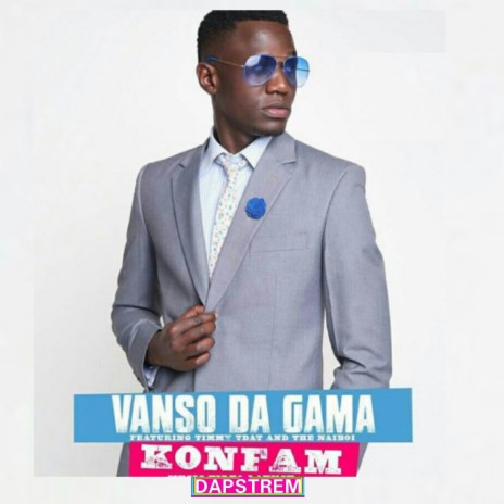 Konfam ft. Vanso Da Gama & Timmy Tdat | Boomplay Music