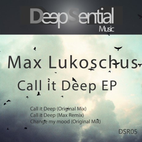 Call It Deep (Max Lukoschus Remix)