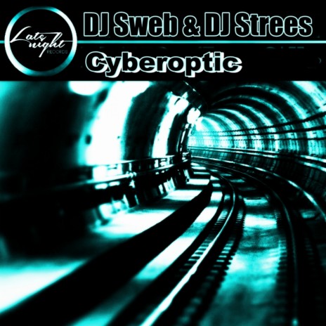 Cyberoptic (Original Mix) ft. DJ Strees | Boomplay Music