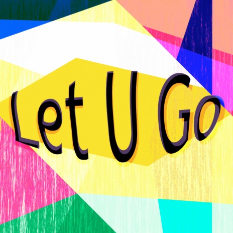 Let U Go | Boomplay Music