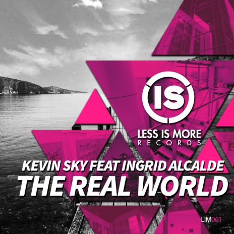 The Real World (Extended) ft. Ingrid Alcade | Boomplay Music