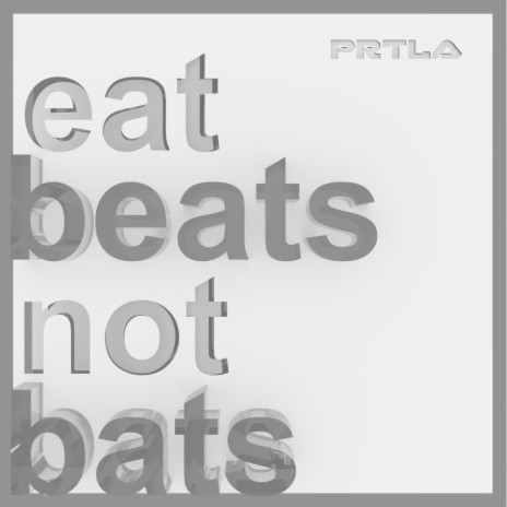 Eat Beats Not Bats | Boomplay Music