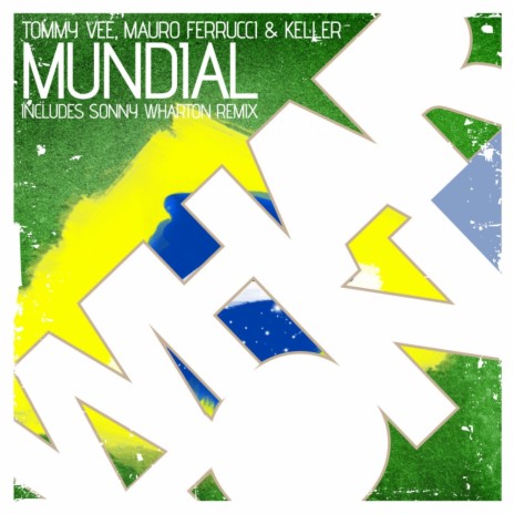 Mundial (Sonny Wharton Remix) ft. Mauro Ferrucci & Keller