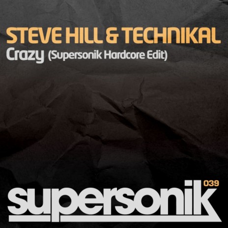 Crazy (Supersonik Hardcore Edit) ft. Technikal