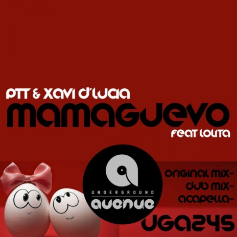 Mamaguevo (Original Mix) ft. Xavi D'lucia & Lolita | Boomplay Music