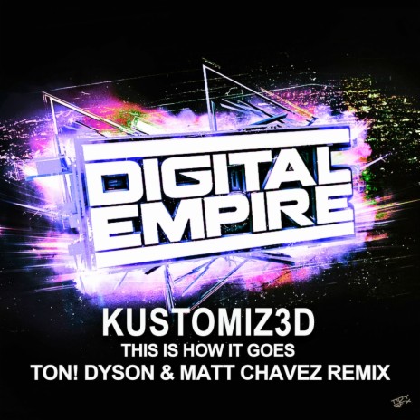 This Is How It Goes (Ton! Dyson & Matt Chavez Remix) | Boomplay Music