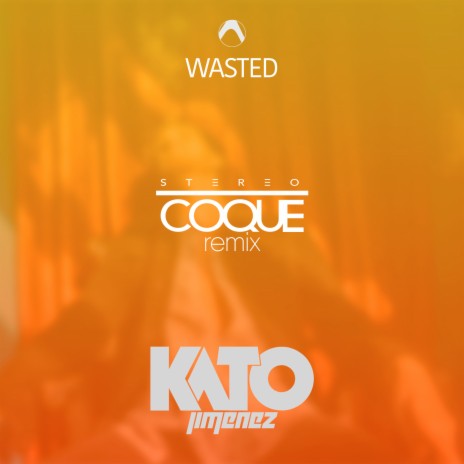 Wasted (Stereo Coque Remix) ft. Stereo Coque