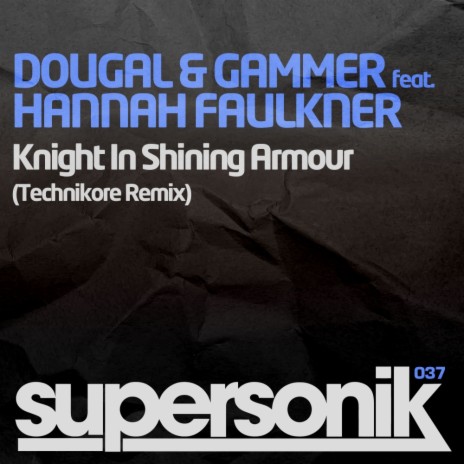 Knight In Shining Armour (Technikore Remix) ft. Gammer & Hannah Faulkner | Boomplay Music