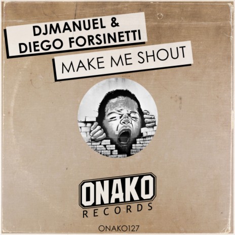 Make Me Shout (Radio Edit) ft. Diego Forsinetti | Boomplay Music