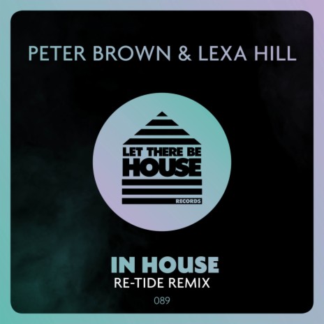 In House (Re-Tide Remix) ft. Lexa Hill