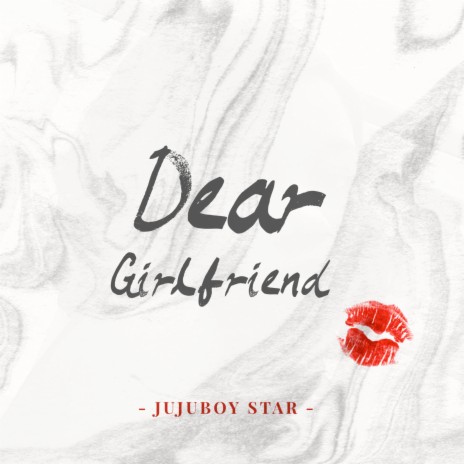 Dear Girlfriend | Boomplay Music