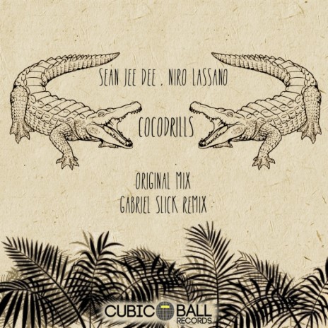Cocodrills (Gabriel Slick Remix) ft. Niro Lassano