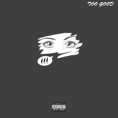 Too Good | Boomplay Music