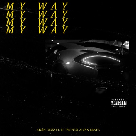 My Way ft. Le Twins & Aivan Beatz | Boomplay Music