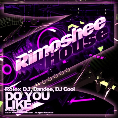 Do You Like (Original Club Mix) ft. DJ Cool & Rolex Dj