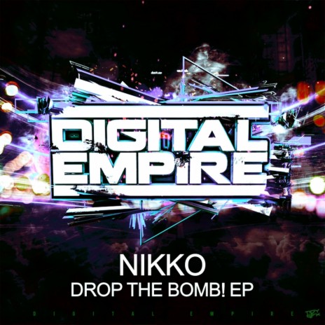 Drop The Bomb! (Original Mix)