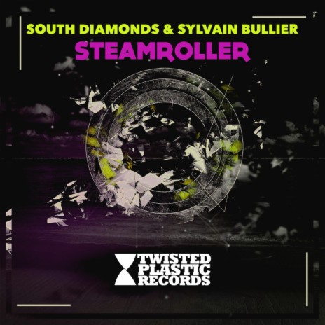Steamroller (Original Mix) ft. Sylvain Bullier