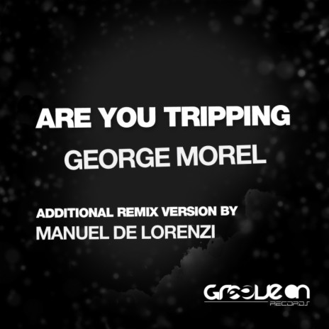 Are You Tripping (Morel's Stripped Mix)