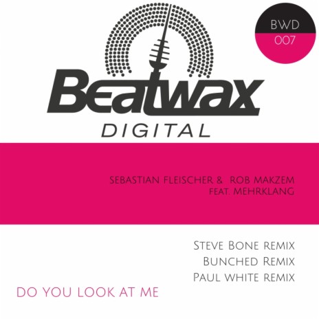 Do You Look at Me (Paul White Remix) ft. Rob Makzem & Mehrklang