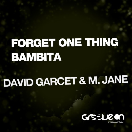 Forget One Thing (George Morel Edits Version) ft. M.Jane