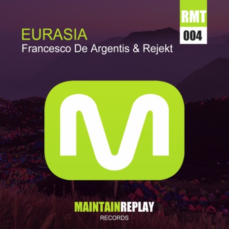 Eurasia (Original Mix) ft. Rejekt | Boomplay Music