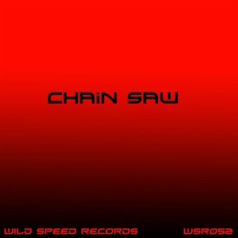 Chain Saw (Original Mix)