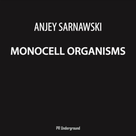 Monocell Organisms (Original Mix)