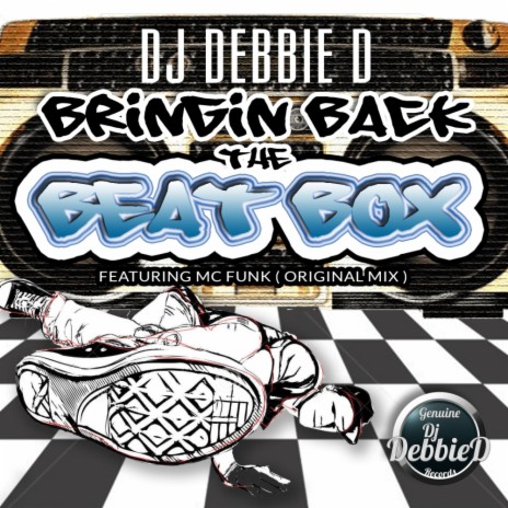 Bringin Back The Beat Box (Original Mix) ft. MC Funk | Boomplay Music
