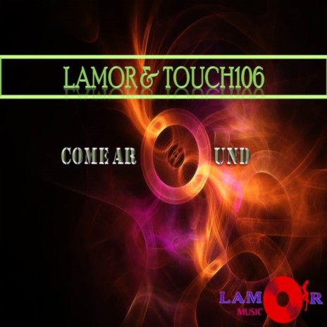 Come Around (Lamor Simple Edit) ft. Touch106