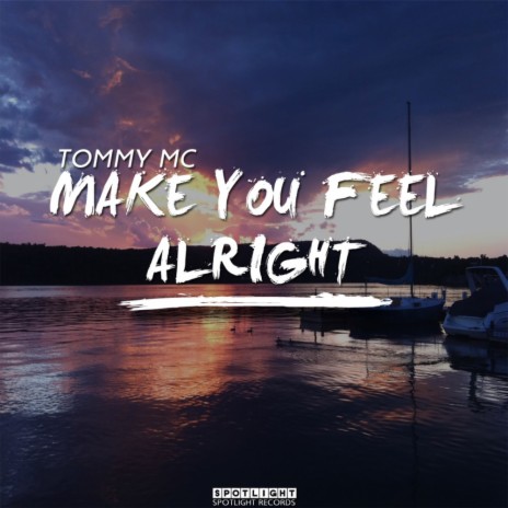 Make You Feel Alright (NU Concept Remix)