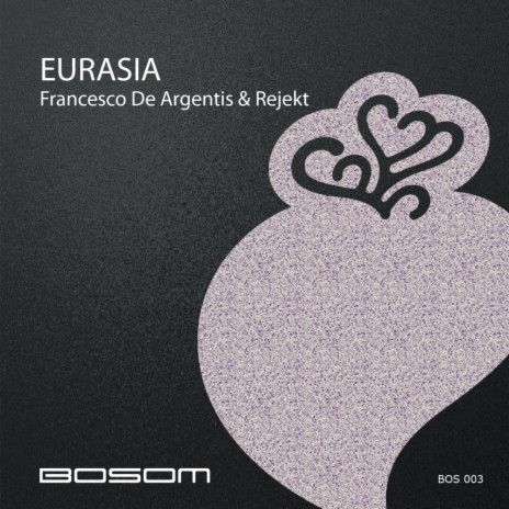 Eurasia (Original Mix) ft. Rejekt | Boomplay Music