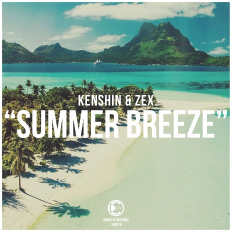 Summer Breeze (Original Mix) ft. Zex | Boomplay Music