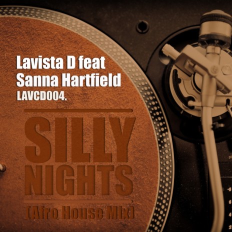 Silly Nights (Afro House Mix) ft. Sanna Hartfield