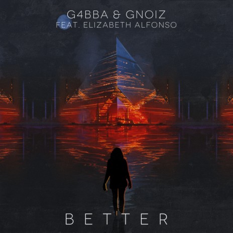 Better ft. GNoiz & Elizabeth Alfonso | Boomplay Music