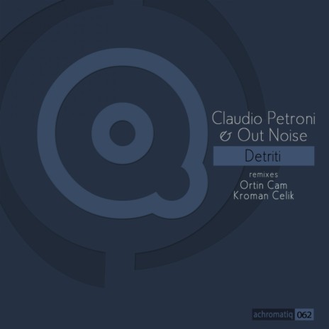 Detriti (Kroman Celik Remix) ft. Out Noise