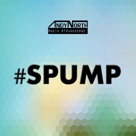 #SPUMP (Original Mix) ft. Robin Strandberge | Boomplay Music