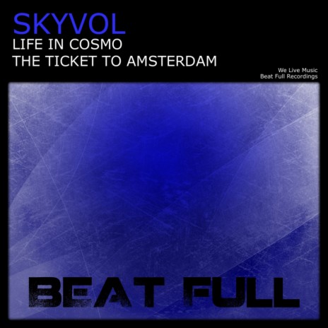 The Ticket To Amsterdam (Original Mix) | Boomplay Music