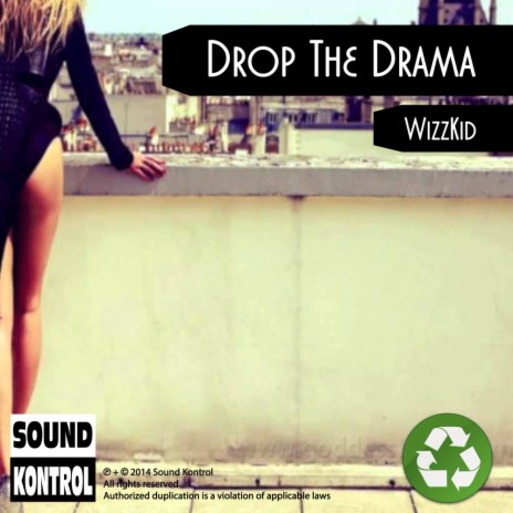 Drop The Drama (Original Mix) | Boomplay Music