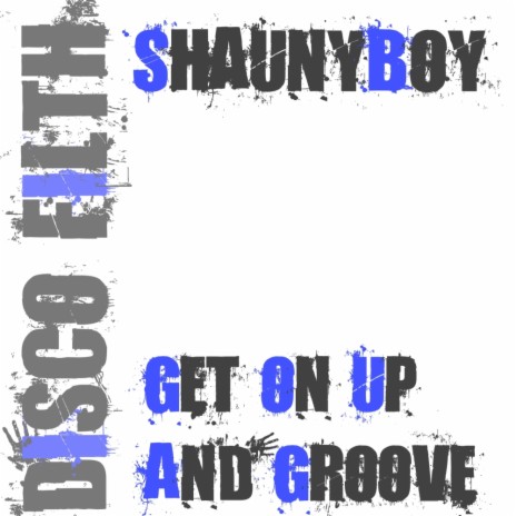 Get On Up & Groove (Original Mix)
