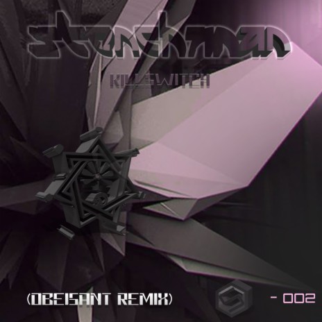 Killswitch (Obeisant Remix) ft. Obeisant | Boomplay Music