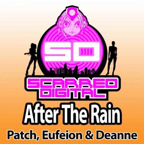 After The Rain (Original Mix) ft. Eufeion & Deanne