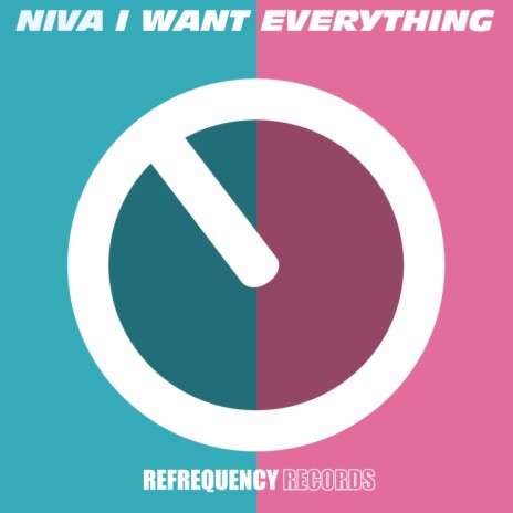 I Want Everything (Original Mix)