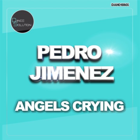 Angels Crying (Original Mix) | Boomplay Music