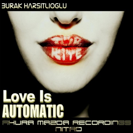 Love Is Automatic (Original Mix) | Boomplay Music