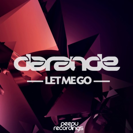 Let Me Go (Original Mix) | Boomplay Music