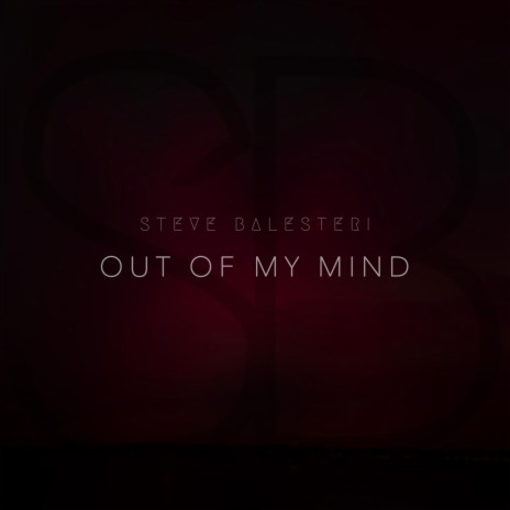 Out of My Mind | Boomplay Music